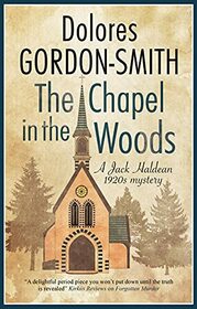 Chapel in the Woods, The (A Jack Haldean Murder Mystery, 11)