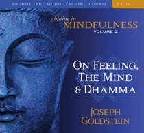 Abiding in Mindfulness: On Feeling, the Mind and Dhamma