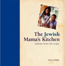 The Jewish Mama's Kitchen: Authentic Homestyle Recipes