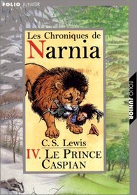 Le Prince Caspian (Les Chroniques De Narnia, 4)