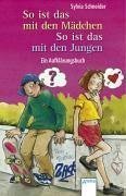 So ist das mit den Mdchen / So ist das mit den Jungen. Ein Aufklrungsbuch. (Ab 10 J.).