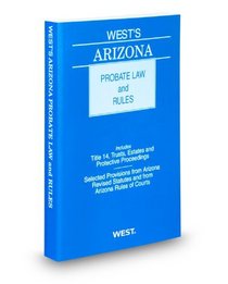 West's Arizona Probate Law and Rules, 2009-2010 ed.