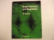 Study Topics in Physics: Basic Electricity and Magnetism v. 4