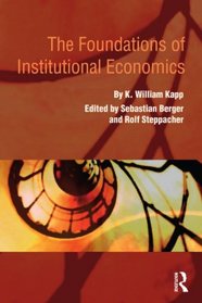 The Foundations of Institutional Economics (Routledge Advances in Heterodox Economics)