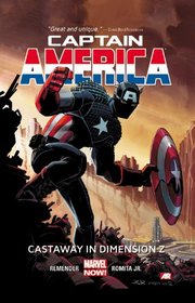 Captain America Volume 1: Castaway in Dimension Z Book 1 (Marvel Now)