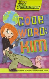 Kim Possible: Code Word Kim: Disney's Kim Possible: Code Word Kim
