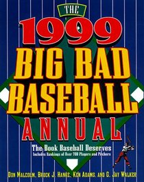 The 1999 Big Bad Baseball Annual: The Book Baseball Deserves (Big Bad Baseball Annual)
