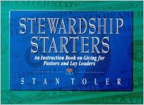 Stewardship Starters: An Instruction Book on Giving for Pastors and Lay Leaders