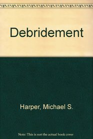 Debridement