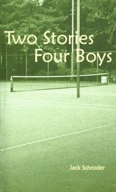Two Stories: Four Boys
