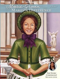 Marie-Grace Makes a Difference (American Girl) (American Girls Collection)