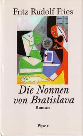 Die Nonnen von Bratislava: Ein Staats- und Kriminalroman (German Edition)