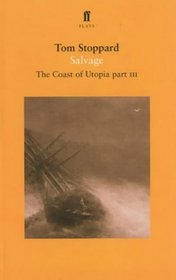 The Coast of Utopia - Salvage (The Stoppard Trilogy)