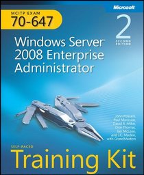 MCITP Self-Paced Training Kit (Exam 70-647): Windows Server Enterprise Administration