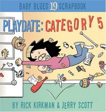 Playdate: Category 5 : Baby Blues Scrapbook #19 (Baby Blues Scrapbook, 19)