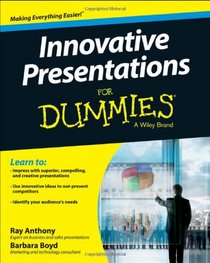 Innovative Presentations For Dummies (For Dummies (Business & Personal Finance))