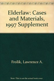 Elderlaw: Cases and Materials, 1997 Supplement