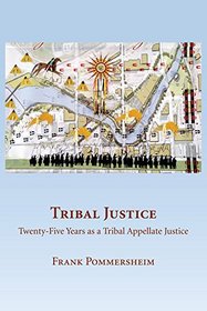 Tribal Justice: Twenty-Five Years as a Tribal Appellate Justice