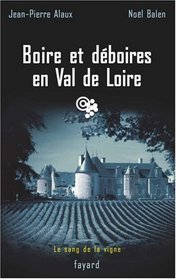 Boire et dboires en Val de Loire