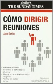 Como dirigir Reuniones/ How to Manage Reunions (Spanish Edition)
