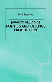 Japan's Alliance Politics and Defence Production