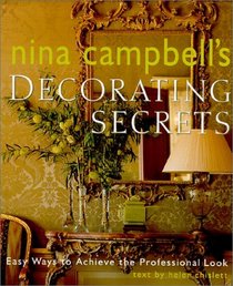 Nina Campbell's Decorating Secrets : Easy Ways to Achieve the Professional Look