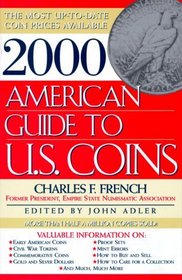 2000 AMERICAN GUIDE TO U.S. COINS (American Guide to U.S. Coins 2000)