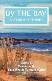 By the Bay: East Beach Stories