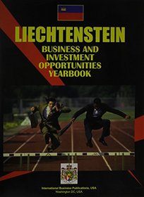 Liechtenstein Business and Investment Opportunities Yearbook (World Spy Guide Library)