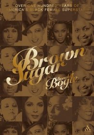 Brown Sugar: Over 100 Years of America's Black Female Superstars (New and Updated Edition)