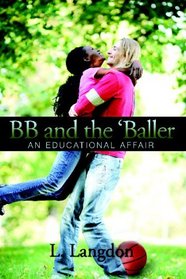 BB and the 'Baller: An Educational Affair
