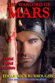The Warlord of Mars - Large Print Edition (John Carter) (Volume 3)