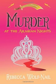Murder at the Arabian Nights: A Belly Dance Mystery (The Belly Dance Mysteries) (Volume 1)