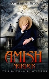 Amish Murder (Ettie Smith Amish Mysteries) (Volume 2)