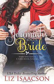 Jeremiah's Bogus Bride: Christmas Brides for Billionaire Brothers (Seven Sons Ranch in Three Rivers Romance)