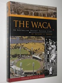The Waca: An Australian Cricket Success Story