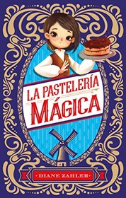 La pasteleria magica (Spanish Edition)
