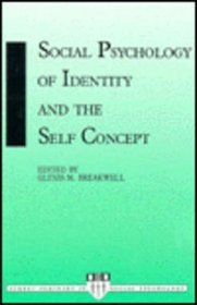 Social Psychology of Identity and Self Concept (Surrey Seminars in Social Psychology)