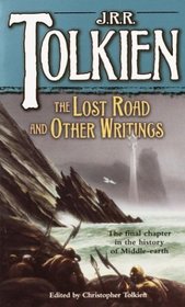 The Lost Road and Other Writings (The History of Middle-Earth, Vol. 5)