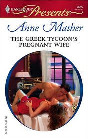 The Greek Tycoon's Pregnant Wife (Greek Tycoons) (Harlequin Presents, No 2685)
