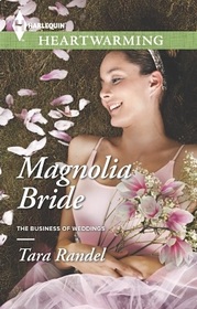 Magnolia Bride (Business of Weddings, Bk 1) (Harlequin Heartwarming, No 53) (Larger Print)