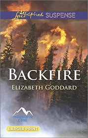 Backfire (Mountain Cove, Bk 3) (Love Inspired Suspense, No 467) (Larger Print)
