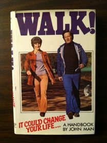 Walk: It Could Change Your Life : A Positive Alternative to Running