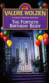 Fortieth Birthday Body (Susan Henshaw, Bk 2)