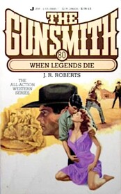 When Legends Die (Gunsmith, Bk 80)