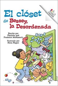 Bessey, LA Desordenada/Messy Bessey (Rookie Espanol) (Spanish Edition)