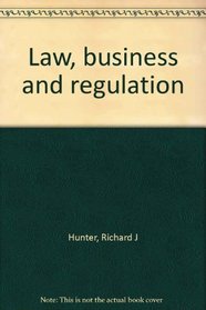 Law, business and regulation