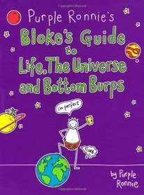 Purple Ronnie's Bloke's Guide to Life, the Universe and Bottom Burps