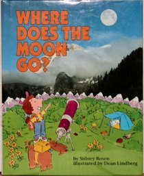 Where Does the Moon Go? (Question of Science Book)