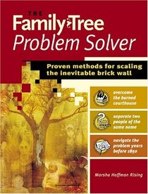 The Family Tree Problem Solver: Proven Methods for Scaling the Inevitable Brick Wall